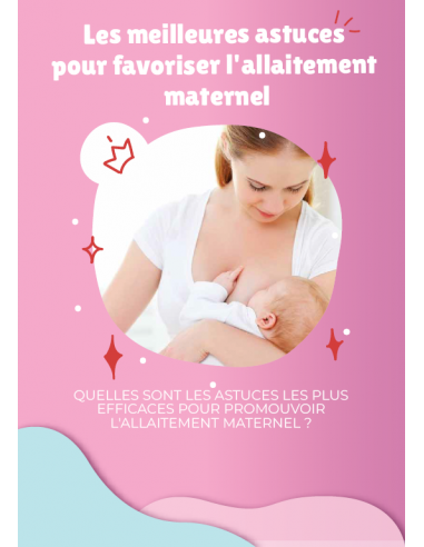 LES MEILLEURS ASTUCES POUR FAVORISER L'ALLAITEMENT MATERNEL |  E-BOOK 