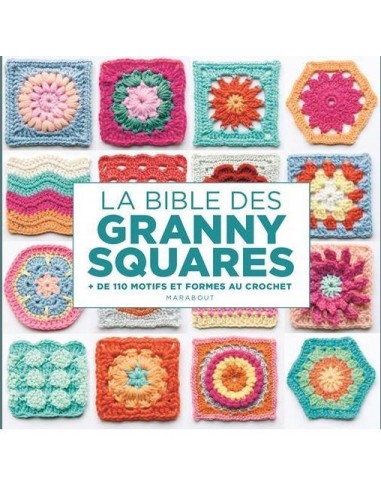 La bible des GRANNY SQUARES 